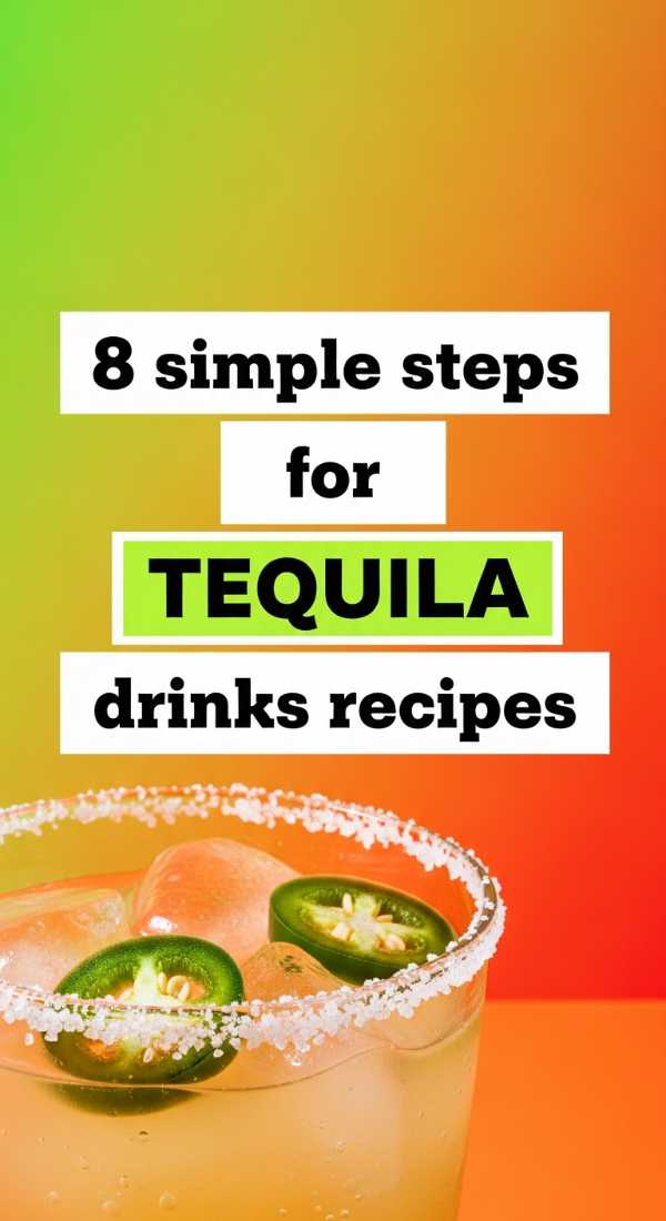8 Simple Steps For Tequila Drinks Recipes 6a144223980fa