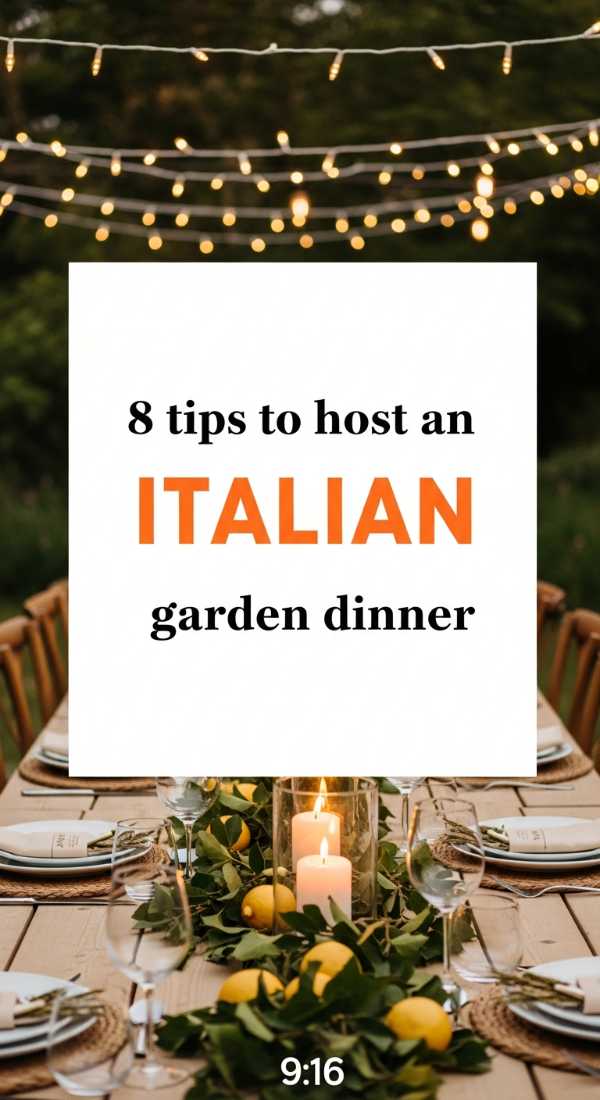 8 Tips To Host An Italian Garden Dinner 69fb140ca8e45