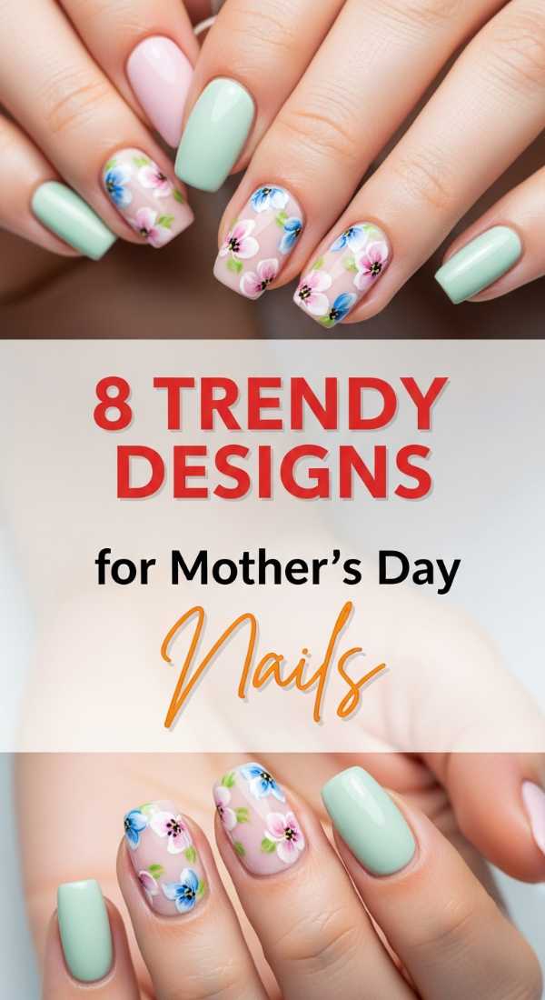8 Trendy Designs For Mothers Day Nails 69fc26867d7c4