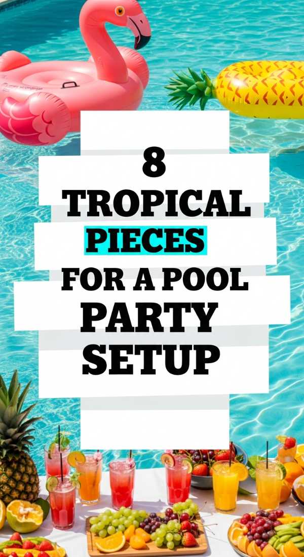 8 Tropical Pieces For A Pool Party Setup 6a021b2690204