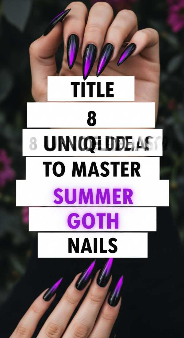 8 Unique Ideas To Master Summer Goth Nails 6a059ccae3385