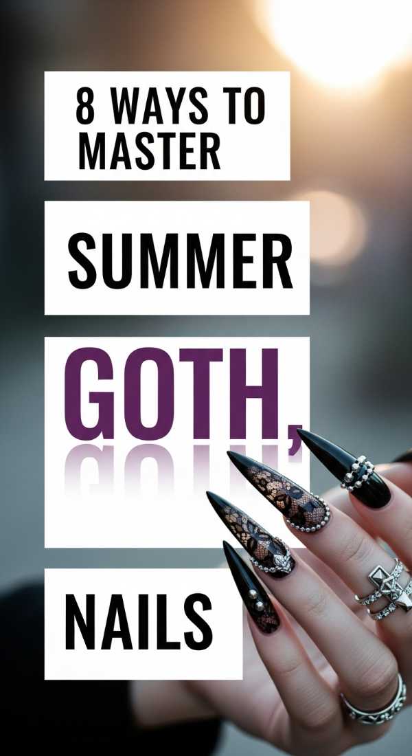 Chrome & Coastal: Mastering the Hottest Nail Art of Summer 2026 8 Ways To Master Summer Goth Nails 6a0599b95bdab