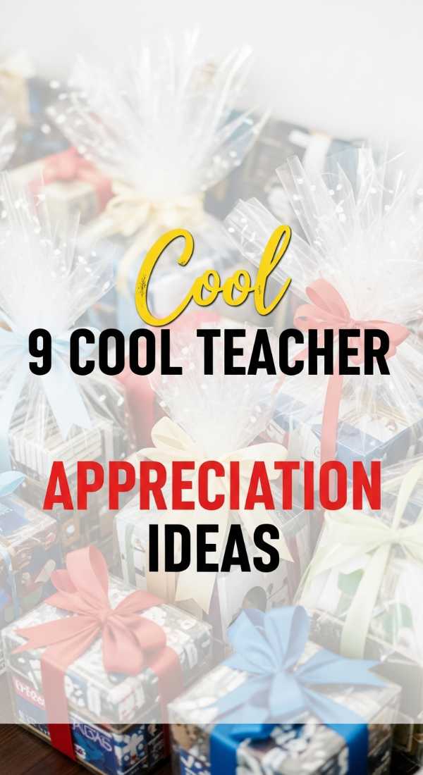 9 Cool Teacher Appreciation Ideas For Busy Parents 6a0572b86718f