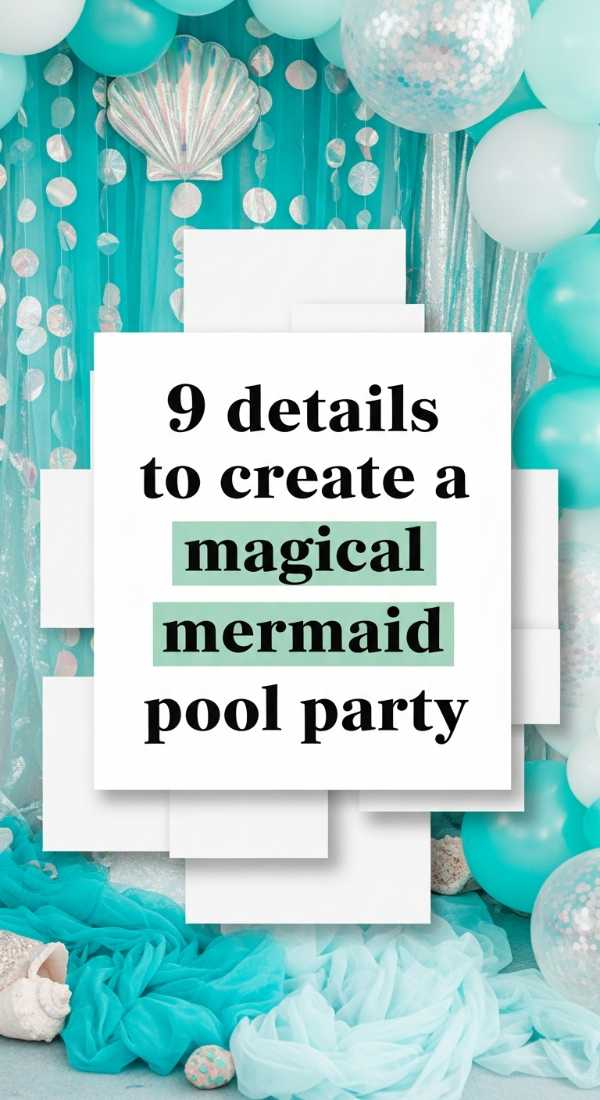 9 Details To Create A Magical Mermaid Pool Party 6a0de733c5771