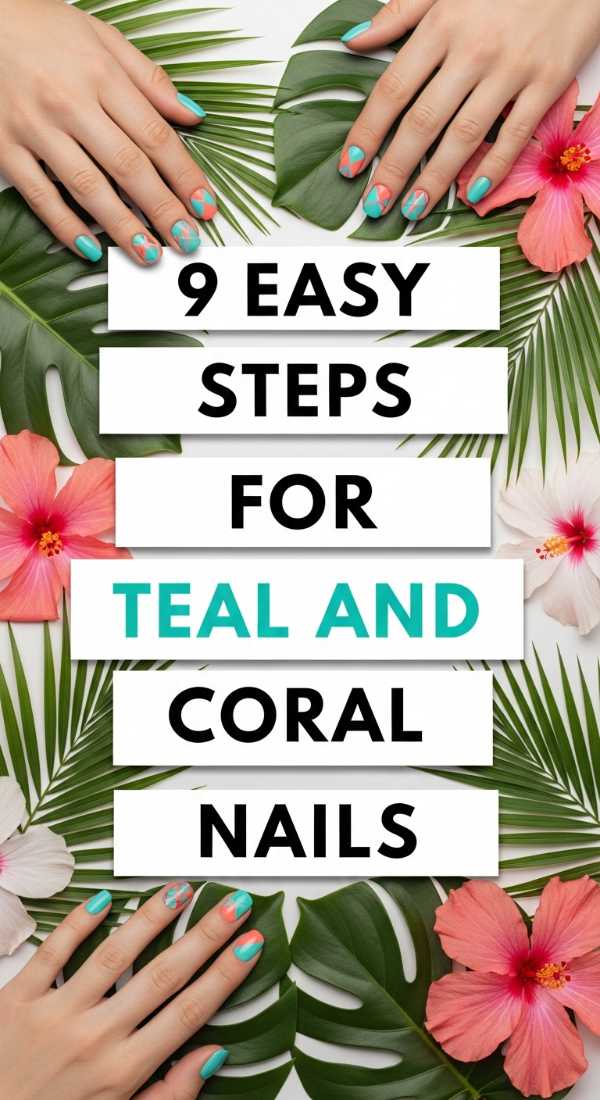9 Easy Steps For Teal And Coral Nails 6a059cdaa29fe