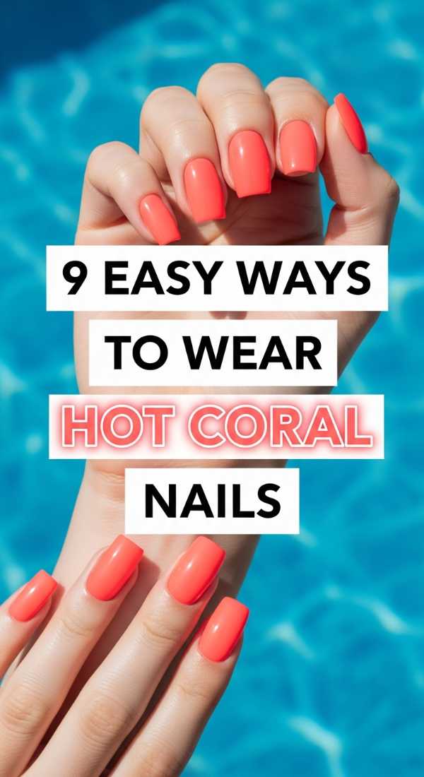 9 Easy Ways To Wear Hot Coral Nails 6a059ccc4d365