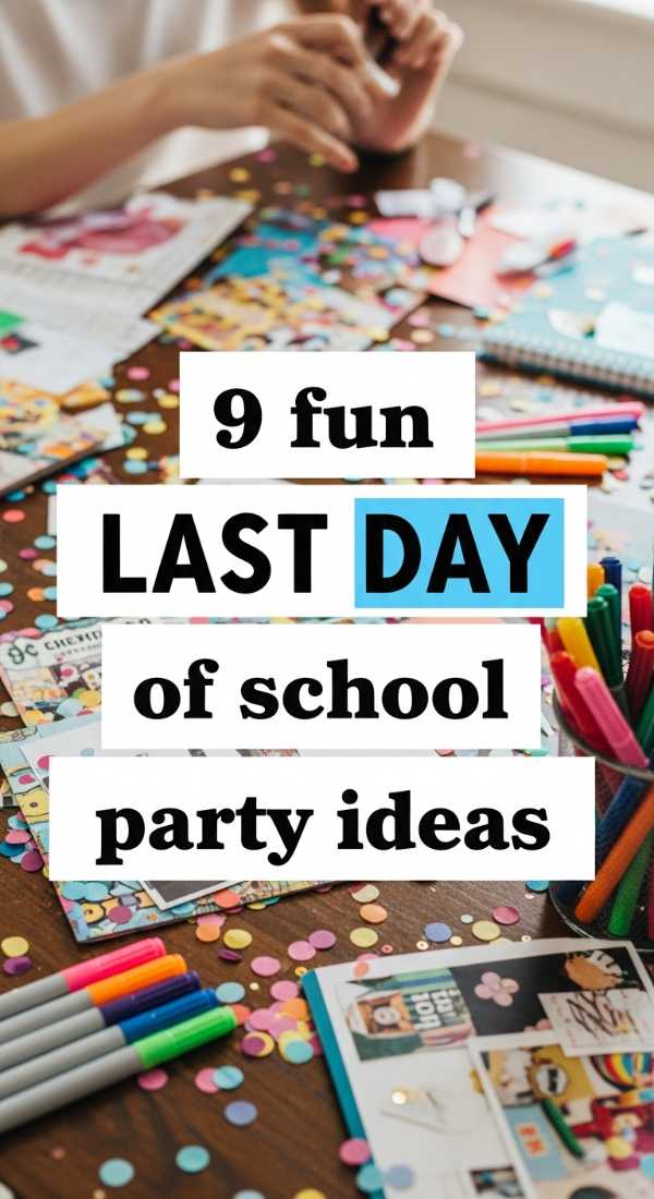 9 Fun Last Day Of School Party Ideas 6a0def0cc39ad