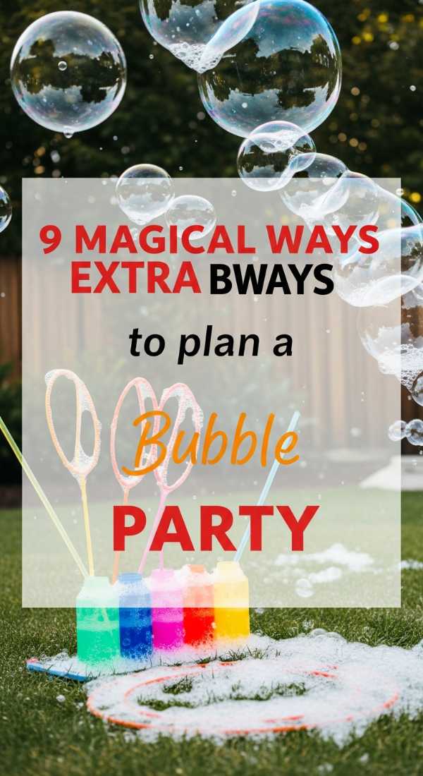 9 Magical Ways To Plan A Bubble Party 69fc268e6ec56