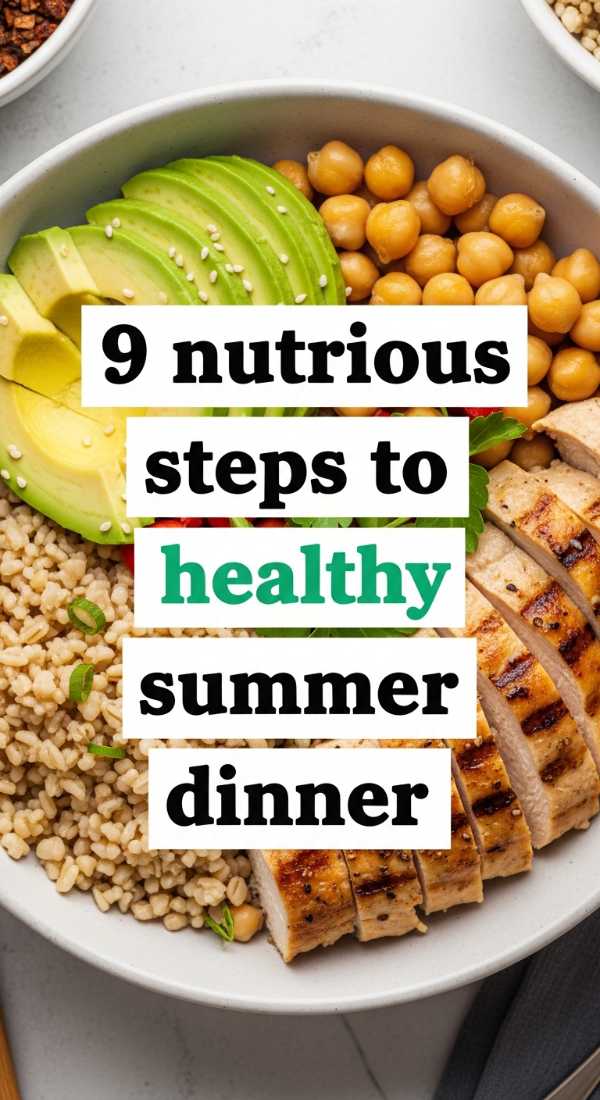 9 Nutritious Steps To Healthy Summer Dinner 6a10d0968f410