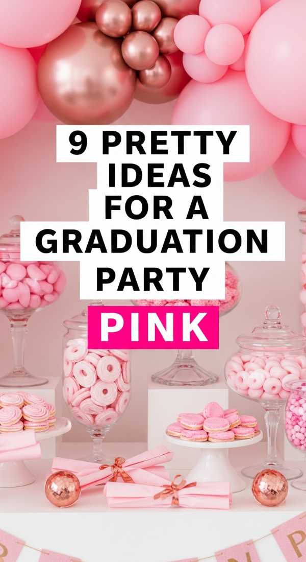 Dreamy Degrees: Curating the Perfect Aesthetic Summer Graduation Party 9 Pretty Ideas For A Graduation Party Pink 6a057d9829f66