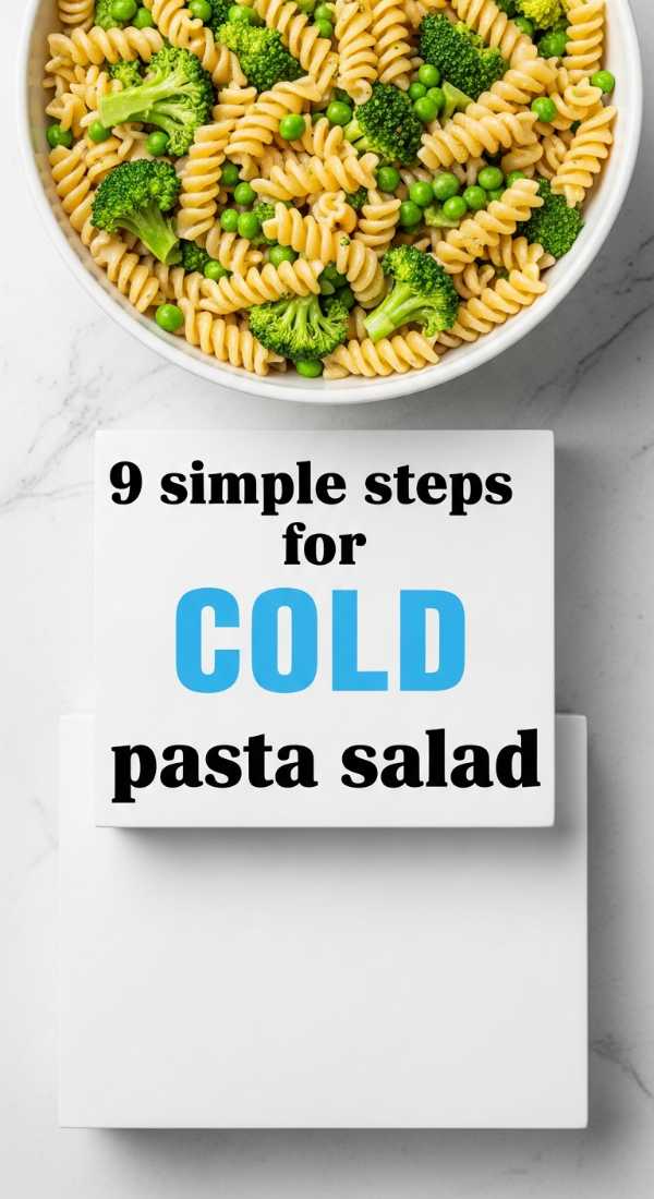 9 Simple Steps For Cold Pasta Salad 6a06c928d0a9a