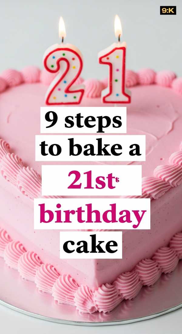 9 Steps To Bake A 21st Birthday Cake 6a057ec360abc