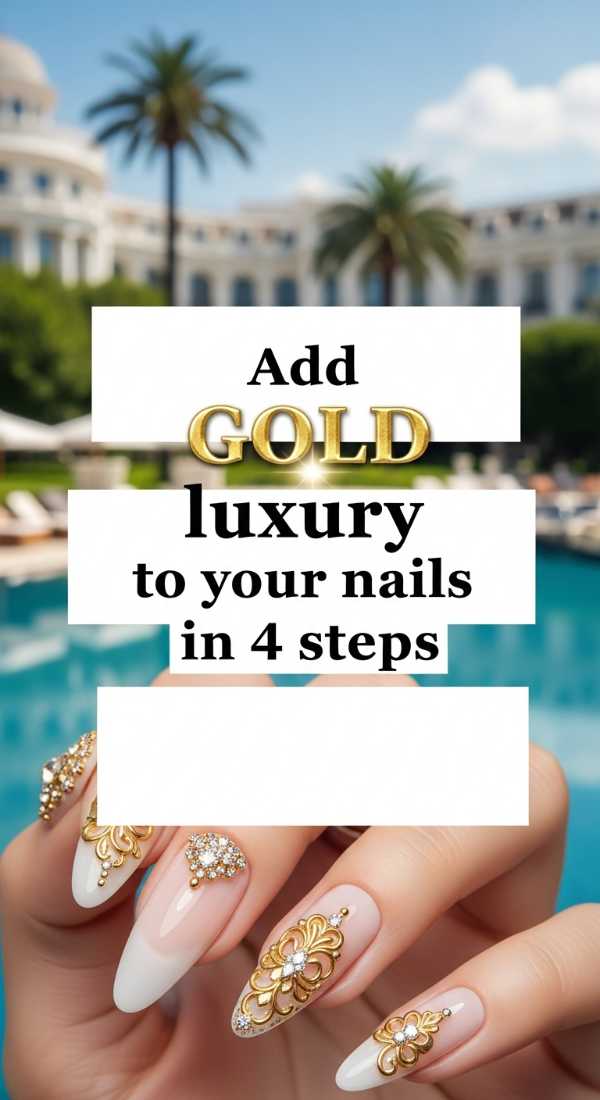 Add Gold Luxury To Your Nails In 4 Steps 6a0f0bbbc2892