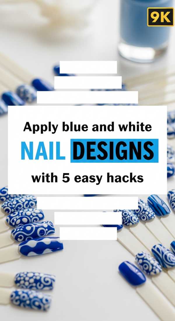 Apply Blue And White Nail Designs With 5 Easy Hacks 69f4c117685f3