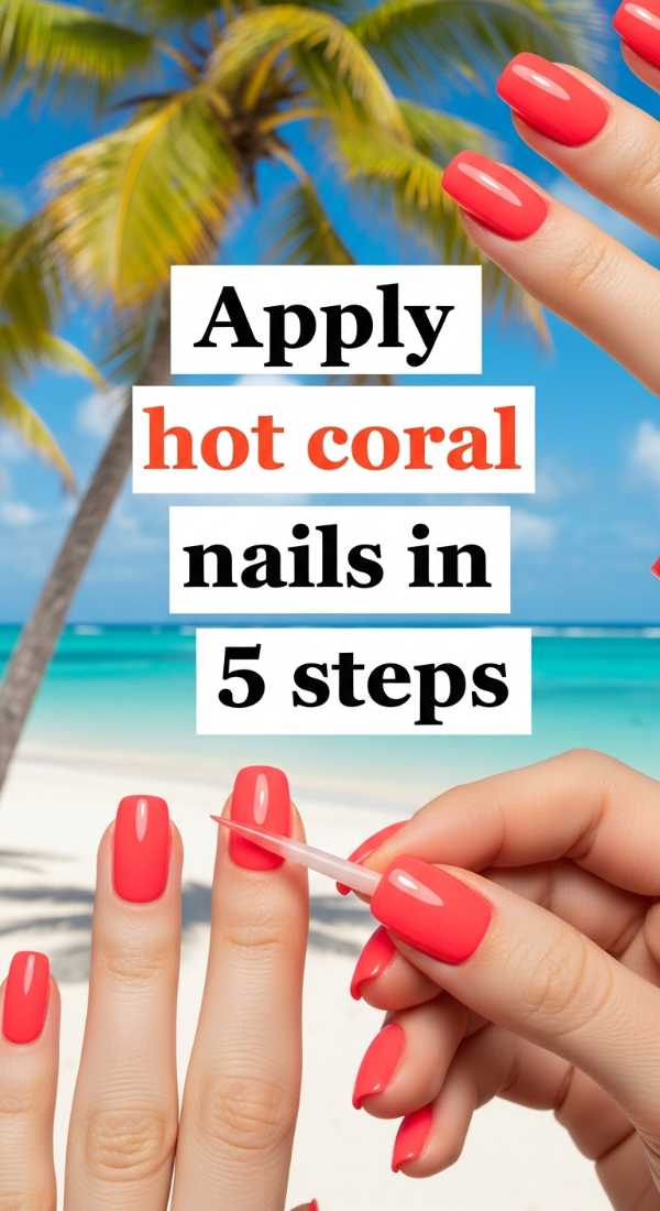 Apply Hot Coral Nails In 5 Steps 6a03311001c45