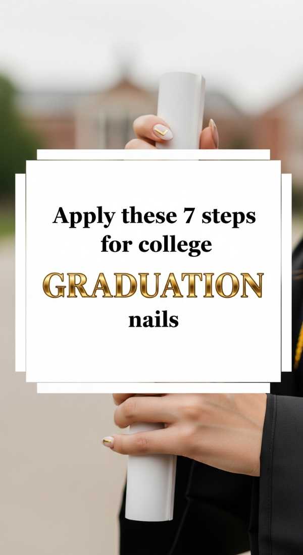 Apply These 7 Steps For College Graduation Nails 6a0599a9e9e0b
