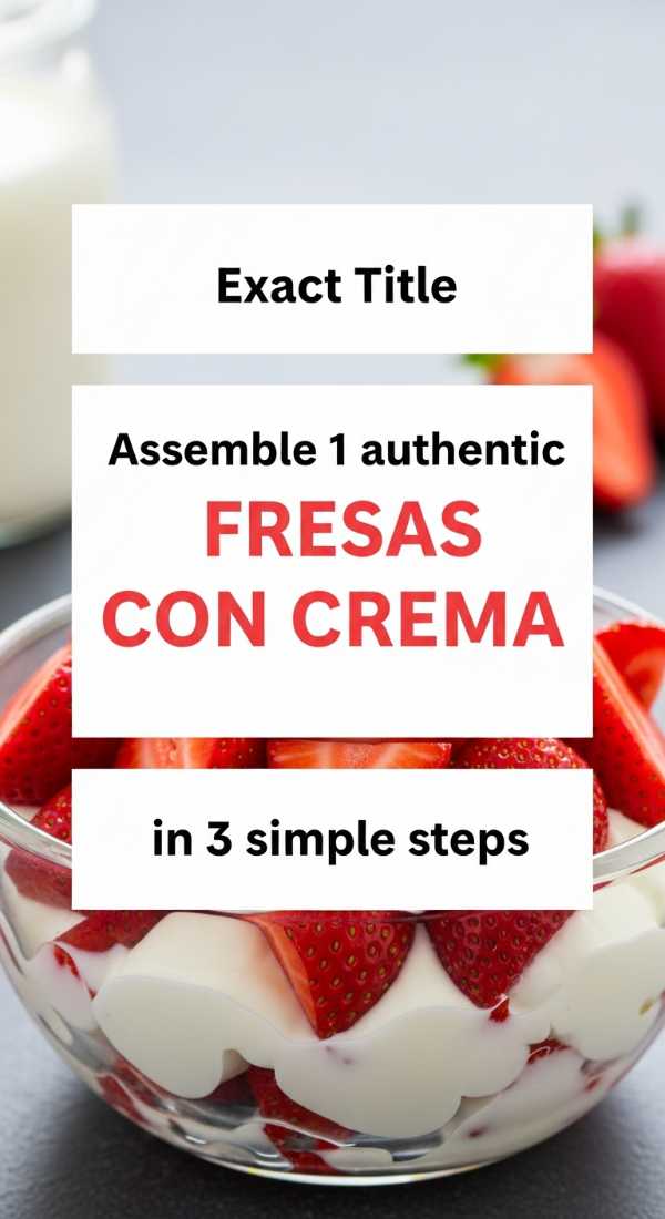 Assemble 1 Authentic Fresas Con Crema In 3 Simple Steps 6a06ee5829a11