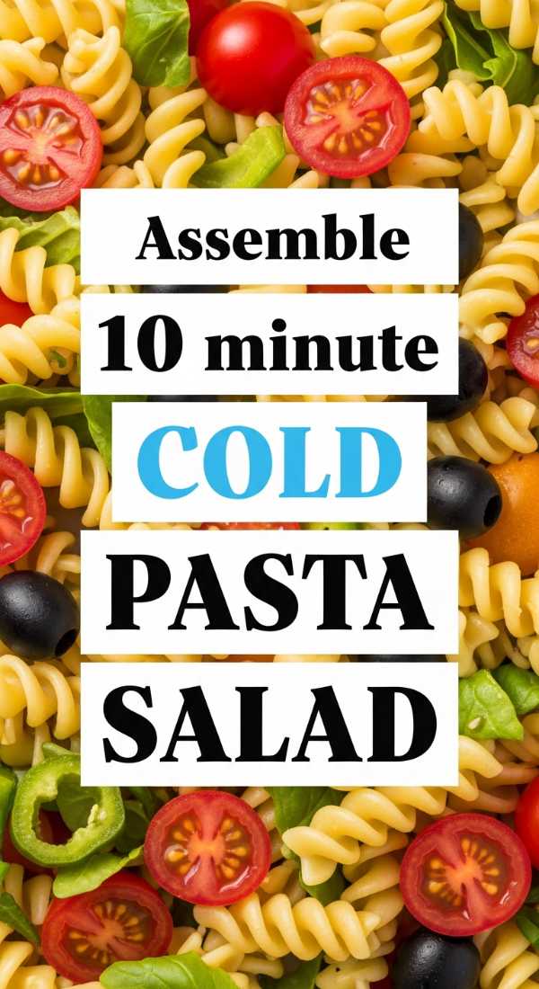 Assemble 10 Minute Cold Pasta Salad 6a06c9144046f