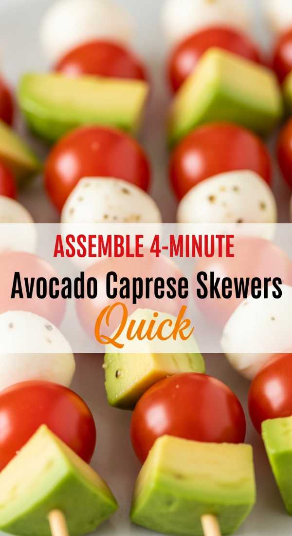 Assemble 4 Minute Avocado Caprese Skewers 69f451432248b
