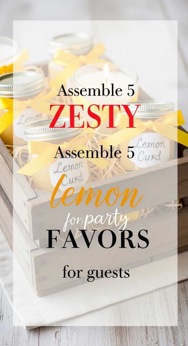Assemble 5 Zesty Lemon Party Favors For Guests 6a0031bf6620e