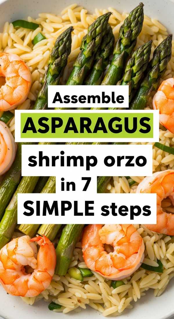 Assemble Asparagus Shrimp Orzo In 7 Simple Steps 69f6f4ad4678e