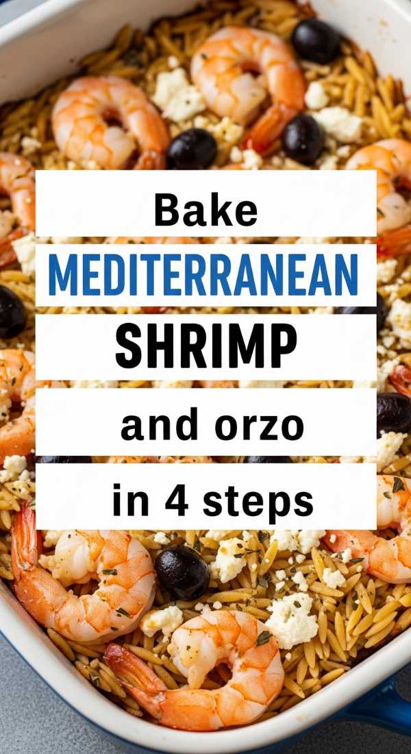 Bake Mediterranean Shrimp And Orzo In 4 Steps 69fc174d3dee5