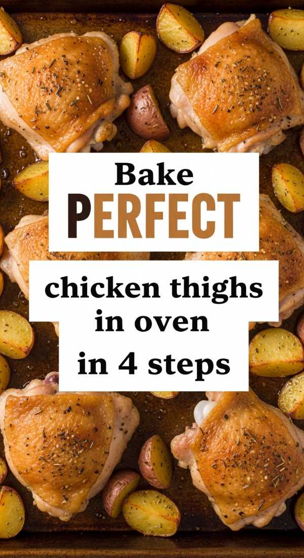 Bake Perfect Chicken Thighs In Oven In 4 Steps 6a041bf199b1d