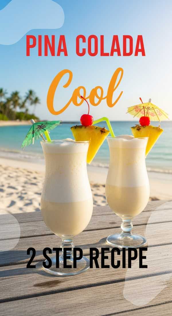 Sun, Sand, and Snacks: Your Complete Guide to Summer Cooking Blend 2 Refreshing Pina Colada Drinks Tonight 69fd7421ed846