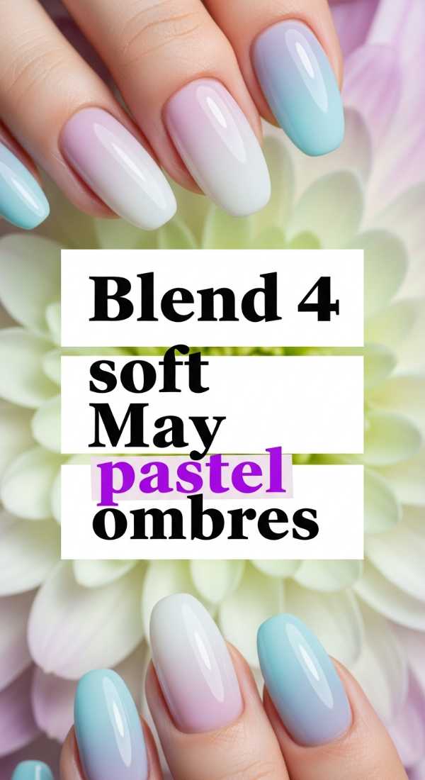 Blend 4 Soft May Pastel Ombres 69fb988804976
