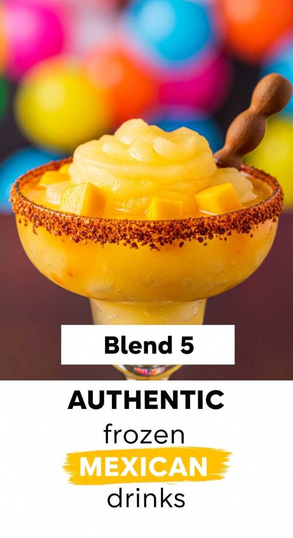 Blend 5 Authentic Frozen Mexican Drinks 6a1440954e9aa