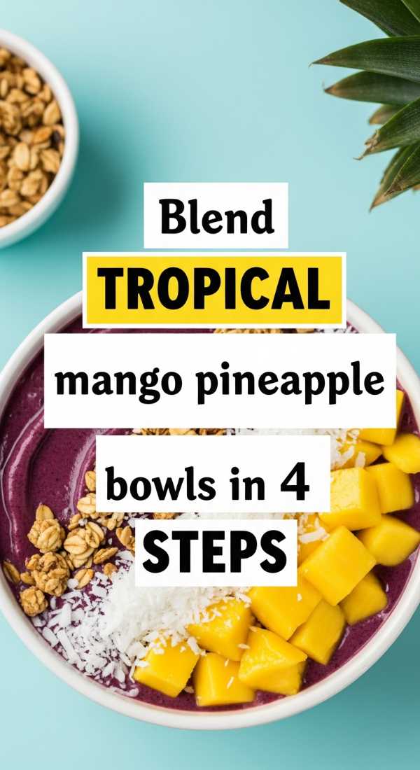 Blend Tropical Mango Pineapple Bowls In 4 Steps 69f47b3c091cc