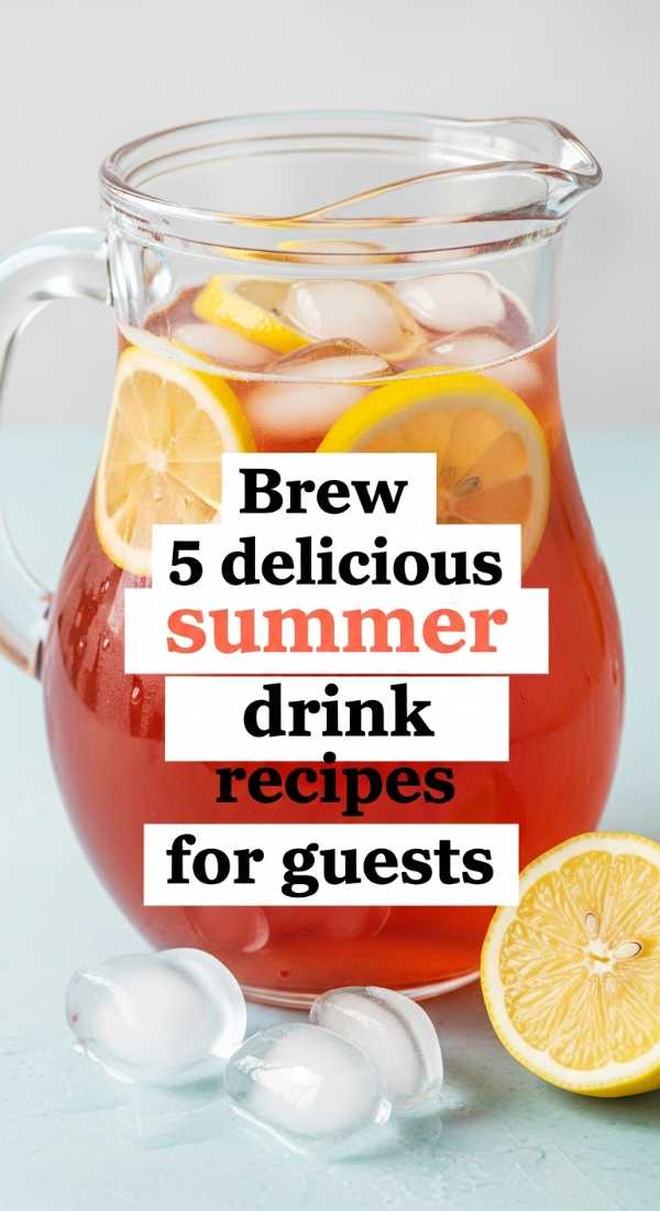 Brew 5 Delicious Summer Drink Recipes For Guests 6a00161ccc95a