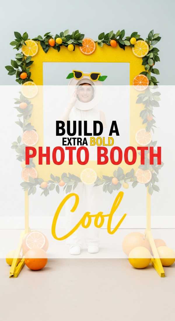 Build A Lemon Photo Booth In 5 Steps 69fae90f69a8f
