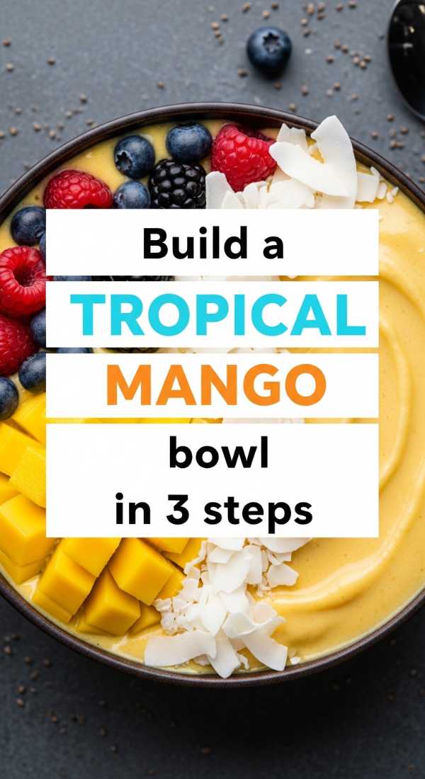 Build A Tropical Mango Bowl In 3 Steps 69f6f4b41d21d