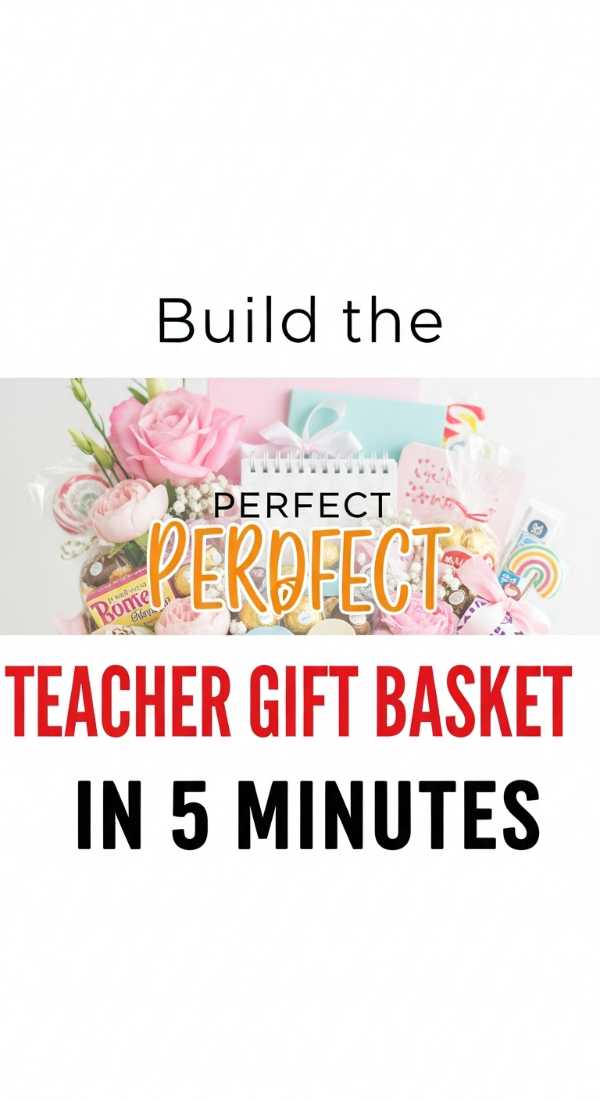 Build The Perfect Teacher Gift Basket In 5 Minutes 6a0572b993d9d