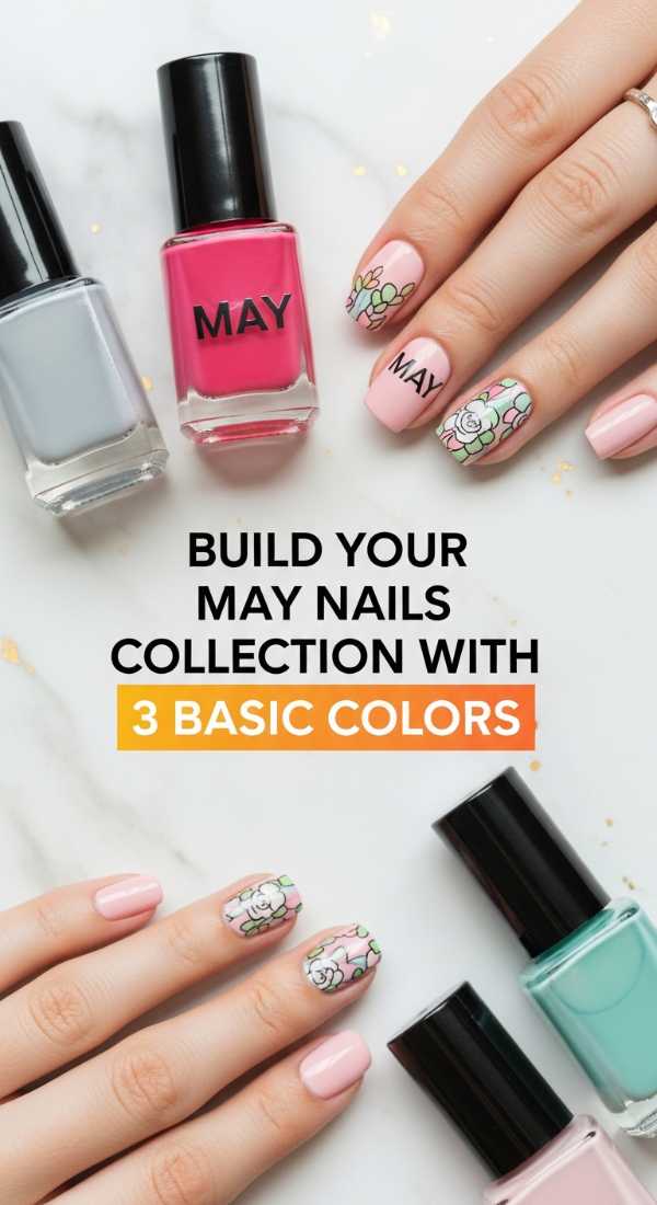 Build Your May Nails Collection With 3 Basic Colors 69fb9766aa1b6