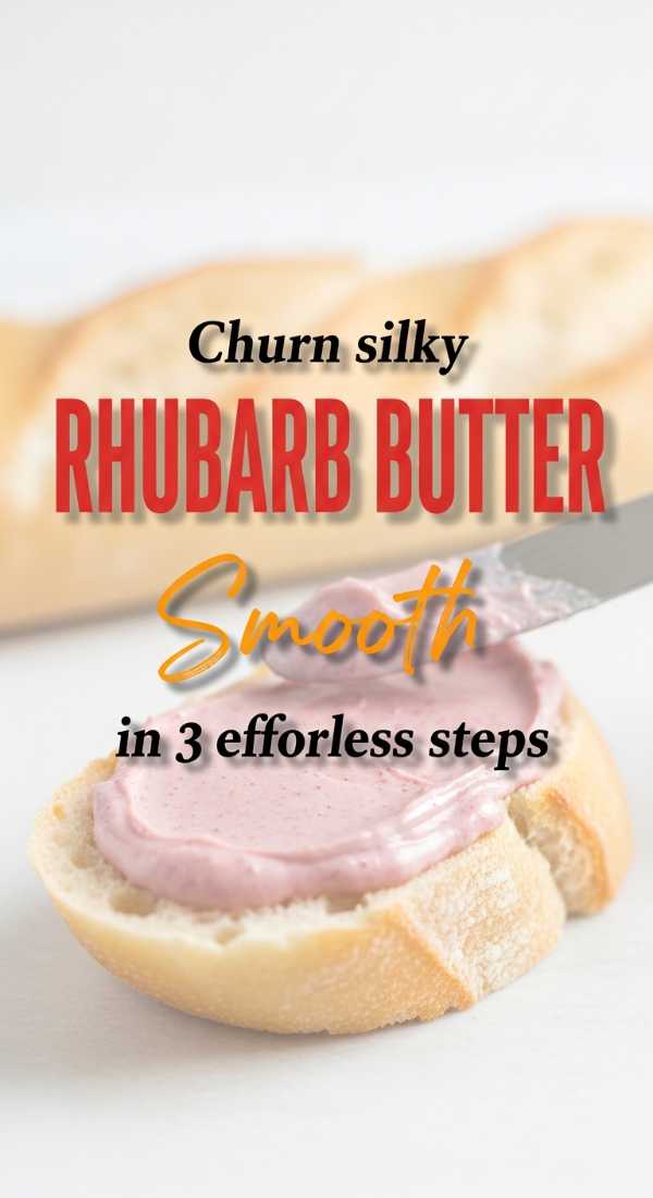Churn Silky Rhubarb Butter In 3 Effortless Steps 69f86363b1f1e