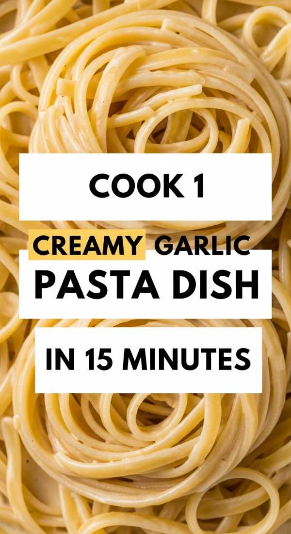 Cook 1 Creamy Garlic Pasta Dish In 15 Minutes 6a10989f56bdd