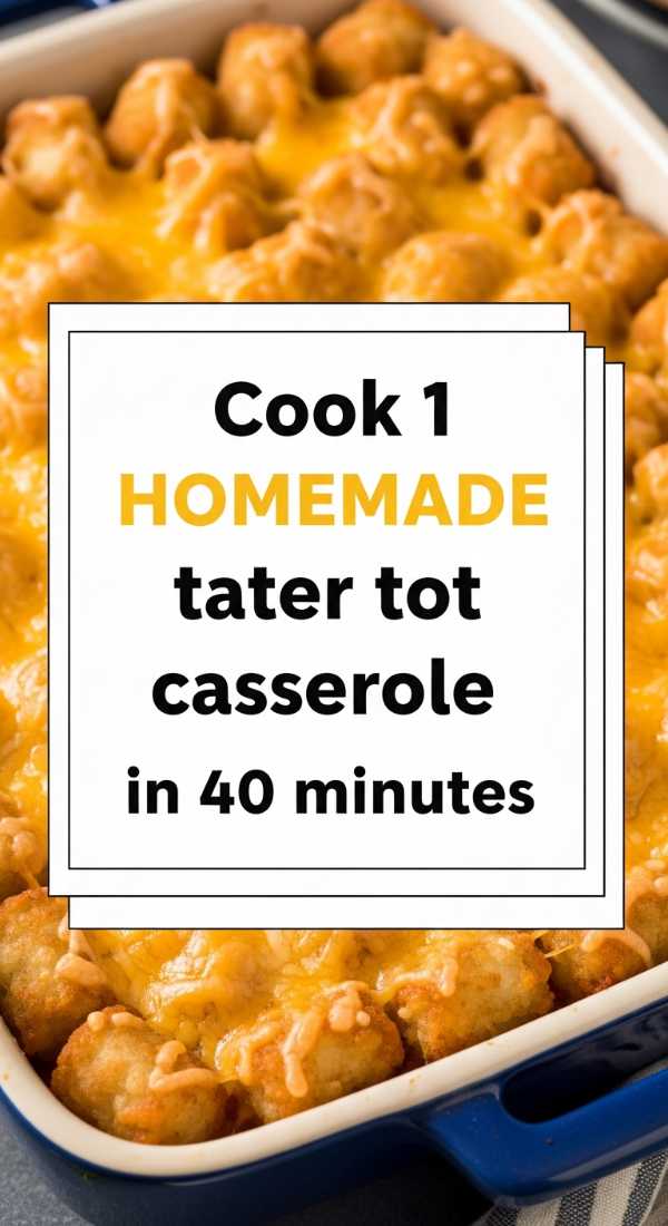 Cook 1 Homemade Tator Tot Casserole In 40 Minutes 69f47c797837a