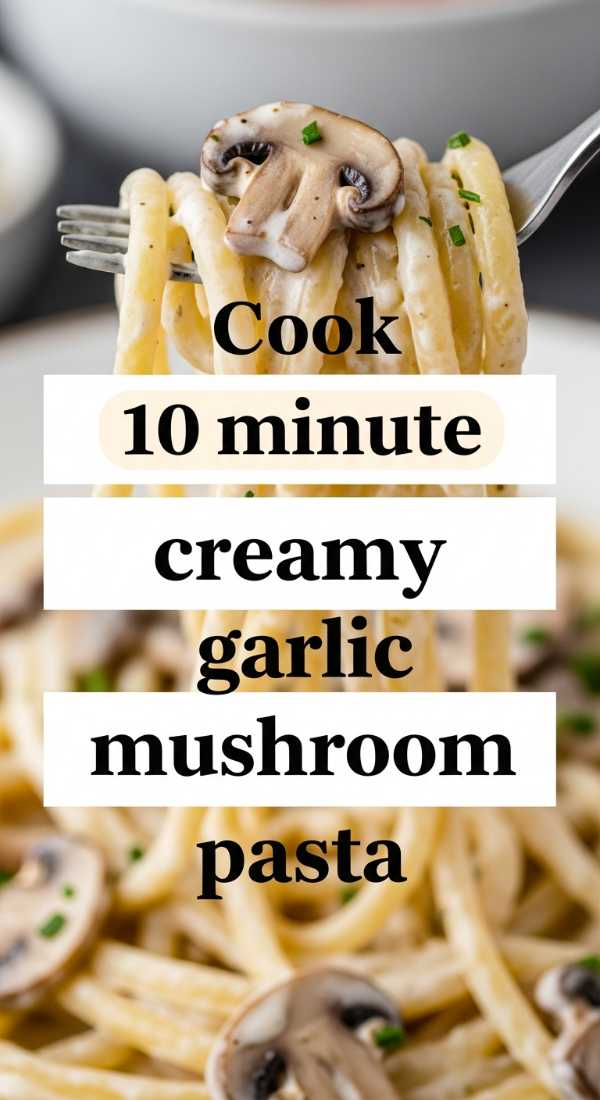 Cook 10 Minute Creamy Garlic Mushroom Pasta 69f44759a5b98