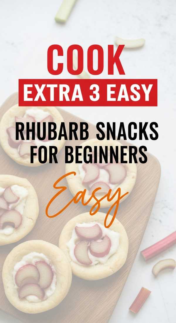 Cook 3 Easy Rhubarb Snacks For Beginners 6a149b3212273