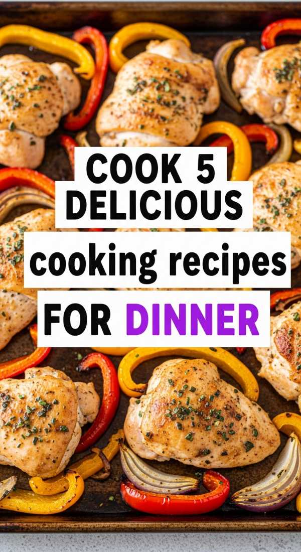 Cook 5 Delicious Cooking Recipes For Dinner 69f5acc80c292