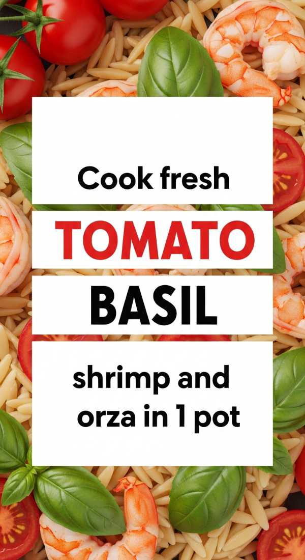Cook Fresh Tomato Basil Shrimp And Orzo In 1 Pot 69fc174a030ac