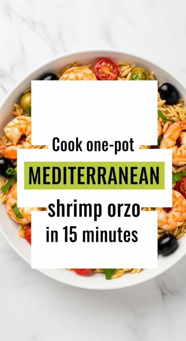Cook One Pot Mediterranean Shrimp Orzo In 15 Minutes 6a017db874a96