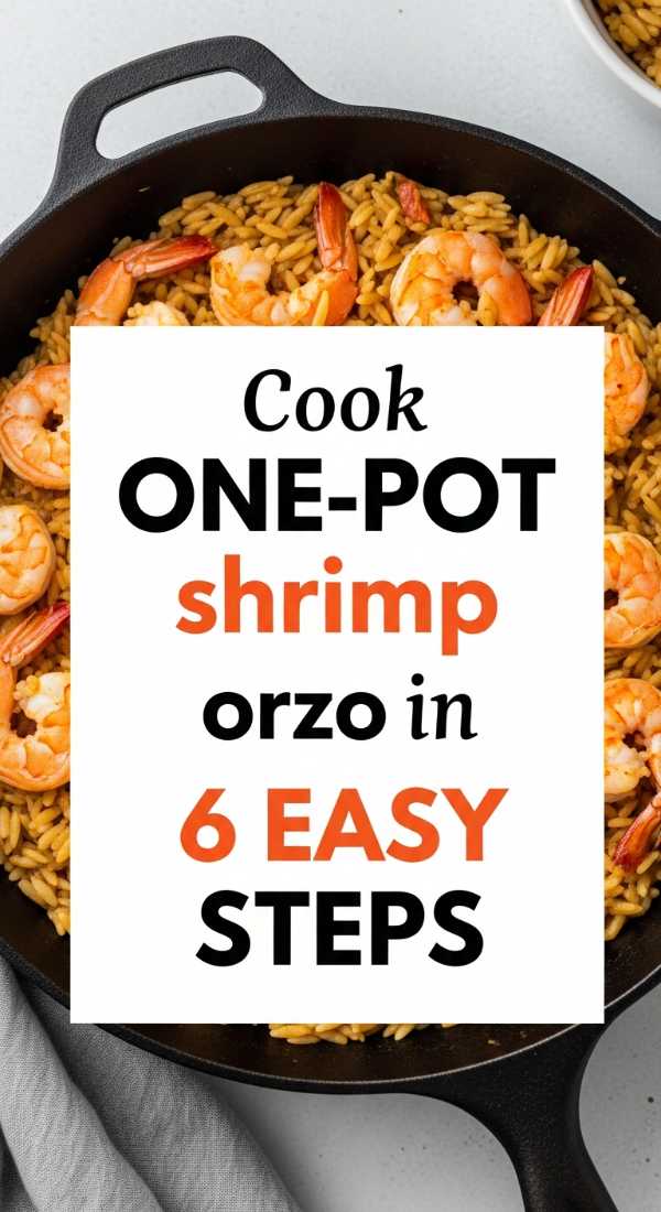 Cook One Pot Shrimp Orzo In 6 Easy Steps 69f47a08138d3