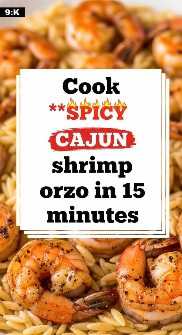 Cook Spicy Cajun Shrimp Orzo In 15 Minutes 6a001a8a71394