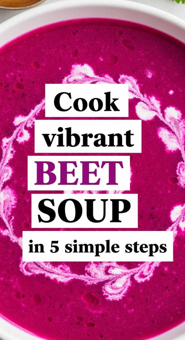 Cook Vibrant Beet Soup In 5 Simple Steps 69f4475693aee