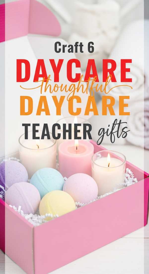 Craft 6 Thoughtful Daycare Teacher Appreciation Gifts 6a0dbfc531374