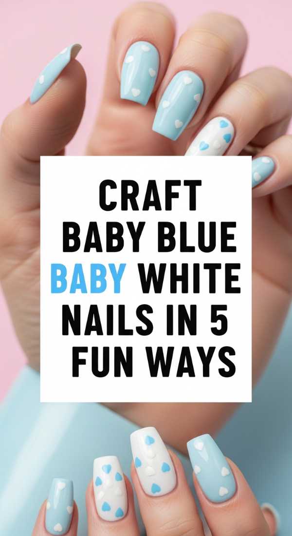 Craft Baby Blue And White Nails In 5 Fun Ways 69f4c11be1683
