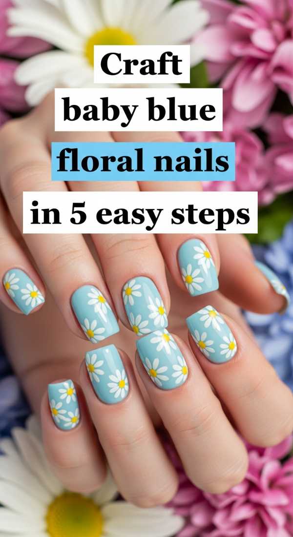 Craft Baby Blue Floral Nails In 5 Easy Steps 69f4c11de6019
